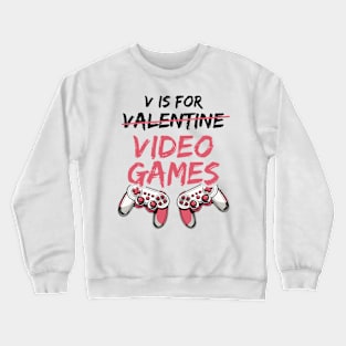 V is for Valentine Video Games Crewneck Sweatshirt